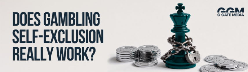Does Gambling Self-Exclusion Really Work? What Happens After Bettors Ban Themselves